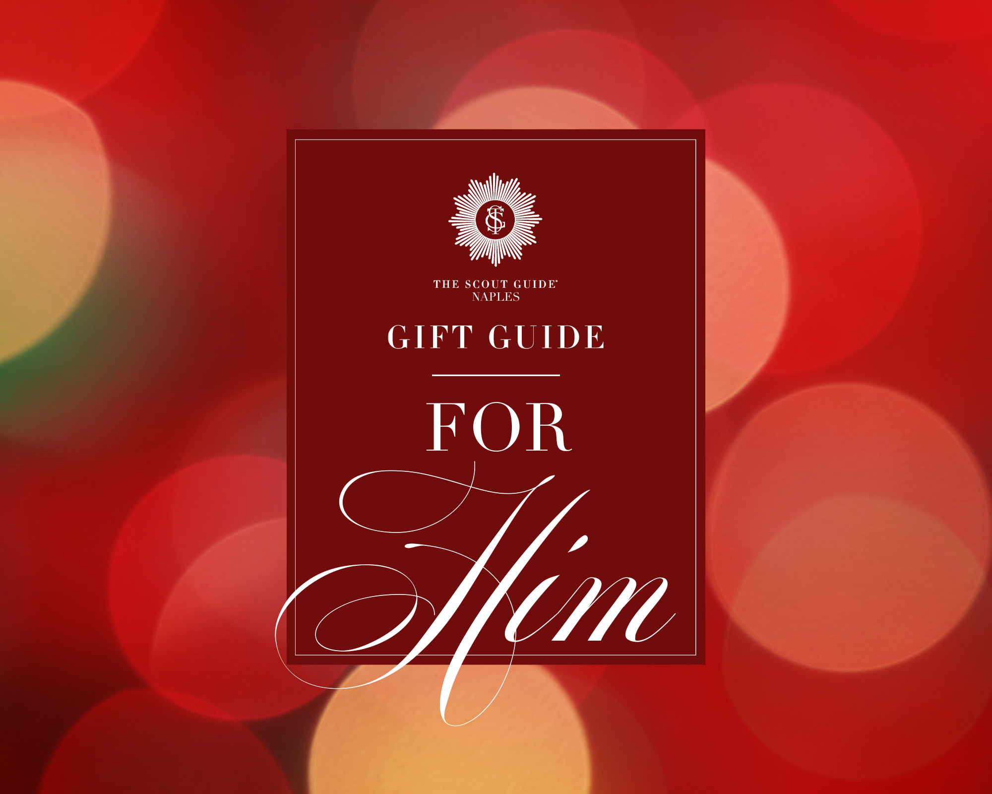 Help Him Guide In The 2025 Naples Holiday Gift Guide For Him - The Scout Guide